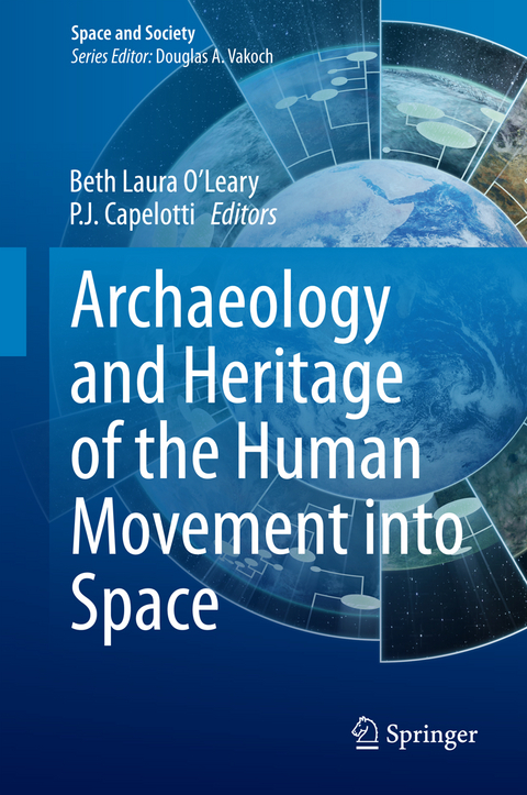 Archaeology and Heritage of the Human Movement into Space - 