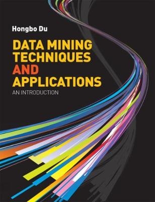 Data Mining Techniques and Applications - Hongbo Du