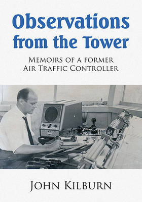 Observations from the Tower - John Kilburn