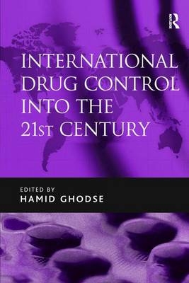 International Drug Control into the 21st Century - 