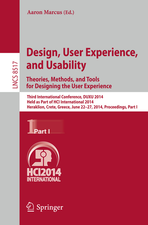 Design, User Experience, and Usability: Theories, Methods, and Tools for Designing the User Experience - 