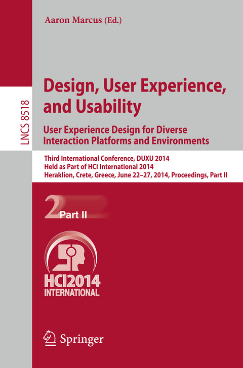 Design, User Experience, and Usability: User Experience Design for Diverse Interaction Platforms and Environments - 