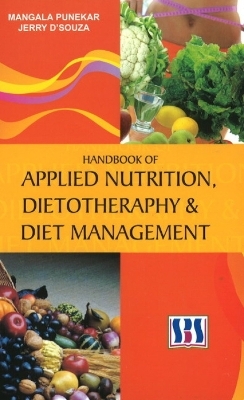 Handbook of Applied Nutrition, Dietotherapy & Diet Management - Mangala Punekar, Jerry D'Souza