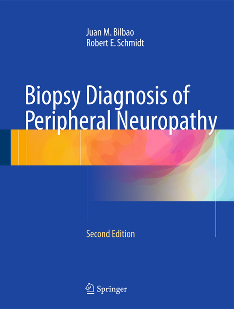 Biopsy Diagnosis of Peripheral Neuropathy - Juan M Bilbao, Robert E Schmidt