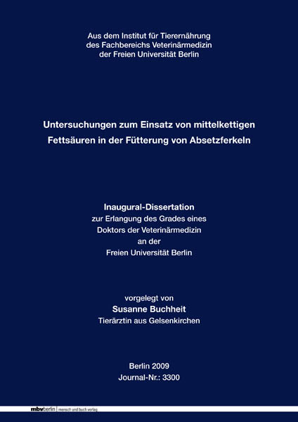 Untersuchungen zum Einsatz von mittelkettigen Fettsäuren in der Fütterung von Absetzferkeln - Susanne Buchheit