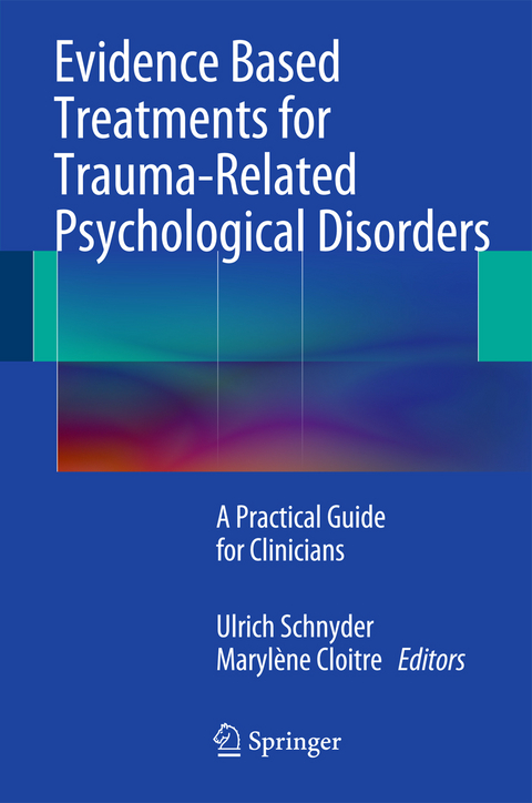 Evidence Based Treatments for Trauma-Related Psychological Disorders - 