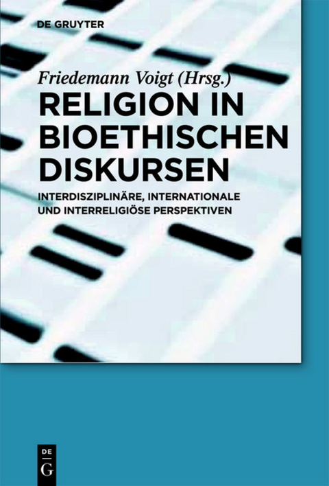 Religion in bioethischen Diskursen - 