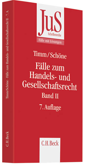 Fälle zum Handels- und Gesellschaftsrecht Band II - Wolfram Timm, Torsten Schöne