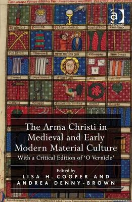 Arma Christi in Medieval and Early Modern Material Culture - 