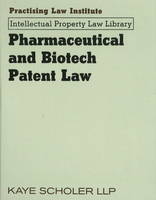 Pharmaceutical and Biotech Patent Law - Kaye Scholer