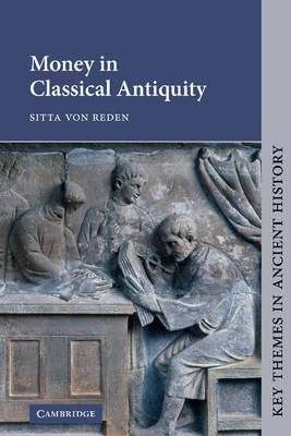 Money in Classical Antiquity - Sitta Von Reden