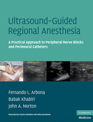 Ultrasound-Guided Regional Anesthesia - Fernando L. Arbona, Babak Khabiri, John A. Norton