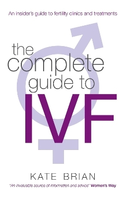 The Complete Guide To Ivf - Kate Brian