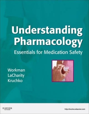 Understanding Pharmacology - M. Linda Workman, Linda A. LaCharity, Susan L. Kruchko