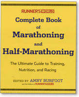 Runner's World Complete Book of Marathoning and Half-Marathoning - 