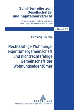 Rechtsfähige Wohnungseigentümergemeinschaft und nichtrechtsfähige Gemeinschaft der Wohnungseigentümer - Henning Blaufuß