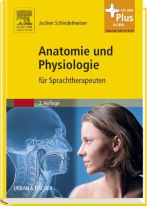 Anatomie und Physiologie - Jochen Schindelmeiser