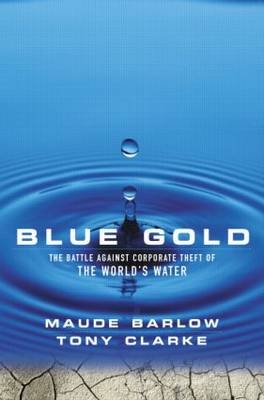 Blue Gold -  Maude Barlow,  Tony Clarke