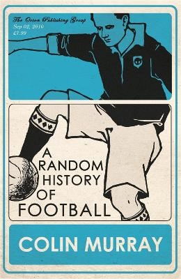 A Random History of Football - Colin Murray