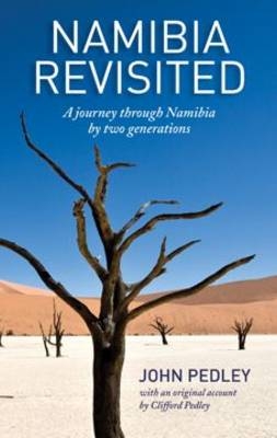 Namibia Revisited - John Pedley