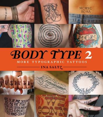 Body Type 2:More Typographic Tattoos - Ina Saltz