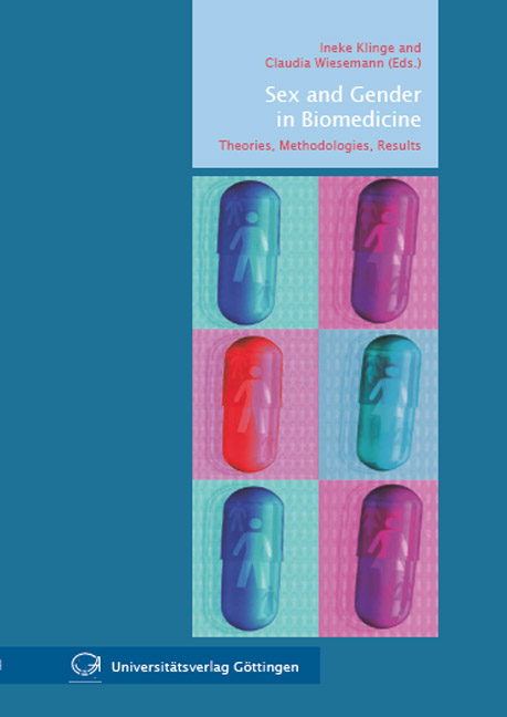 Sex and Gender in Biomedicine : Theories, Methodologies, Results - 