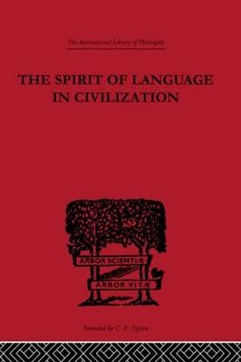 The Spirit of Language in Civilization -  K. Vossler