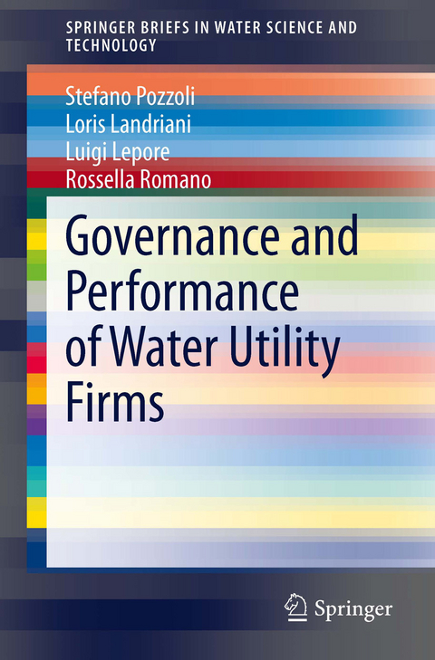 Governance and Performance of Water Utility Firms - Stefano Pozzoli, Loris Landriani, Luigi Lepore, Rossella Romano