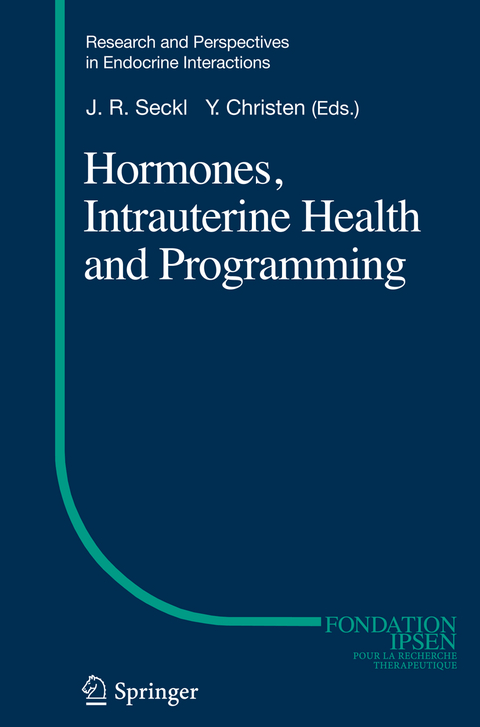 Hormones, Intrauterine Health and Programming - 