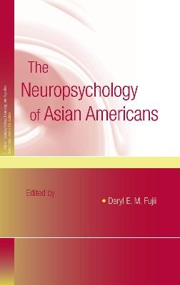 The Neuropsychology of Asian Americans - 