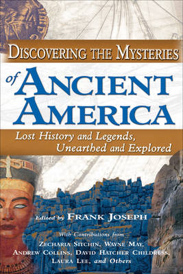 Discovering the Mysteries of Ancient America - 