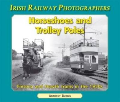 Horseshoes and Trolley Poles - Anthony Burges