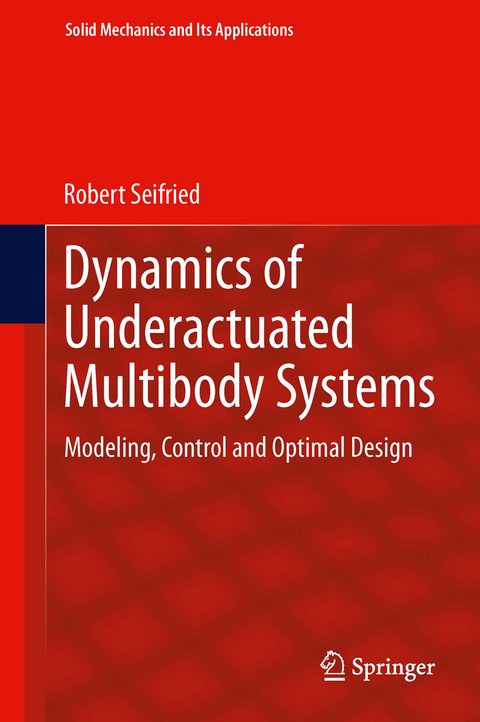 Dynamics of Underactuated Multibody Systems - Robert Seifried