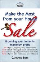 Make the Most from your House Sale - Catherine Smith