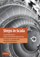 Steps in Scala - Christos K. K. Loverdos, Apostolos Syropoulos