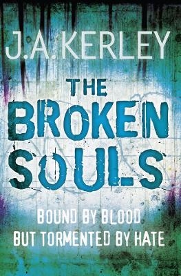 The Broken Souls - J. A. Kerley