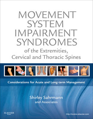 Movement System Impairment Syndromes of the Extremities, Cervical and Thoracic Spines - Shirley Sahrmann