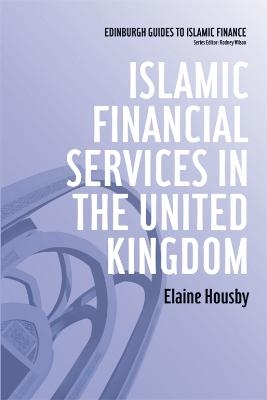 Islamic Financial Services in the United Kingdom - Elaine Housby