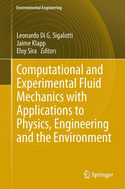 Computational and Experimental Fluid Mechanics with Applications to Physics, Engineering and the Environment - 