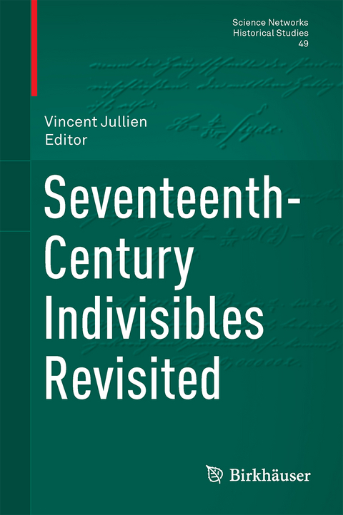 Seventeenth-Century Indivisibles Revisited - 