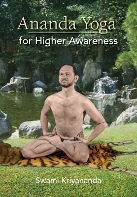 Ananda Yoga for Higher Awareness - J.Donald Walters