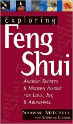 Exploring Feng Shui - Shawne Mitchell, Stephanie Gunning