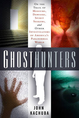 Ghosthunters - John B. Kachuba