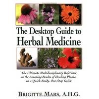 Desktop Guide to Herbal Medicine - Brigitte Mars