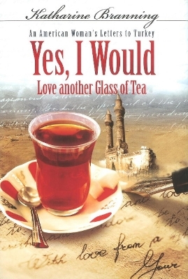 Yes, I Would... Love Another Glass Of Tea - Katharine Branning