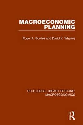 Macroeconomic Planning -  Roger Bowles,  David Whynes