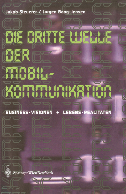 Die Dritte Welle der Mobilkommunikation - Jakob Steuerer, Jorgen Bang-Jensen