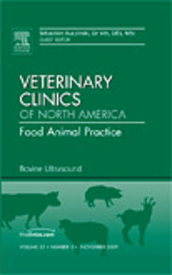 Bovine Ultrasound, An Issue of Veterinary Clinics: Food Animal Practice - Sebastien Buczinski