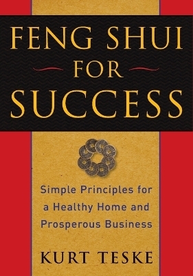 Feng Shui for Success - Kurt Teske