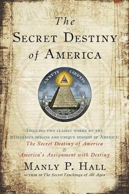 Secret Destiny of America - Manly P. Hall